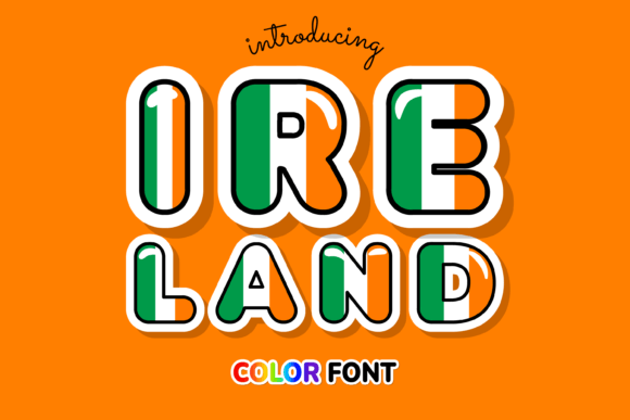 Ireland Font: Infusing Designs with Tricolor Vibrancy