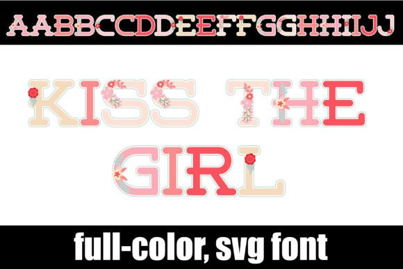 Kiss the Girl: Infusing Charm with a Floral SVG Font